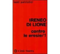 Contro le eresie. Vol. 1