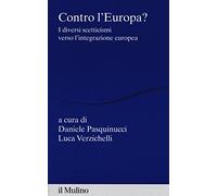 Contro l'Europa? I diversi scetticismi verso l'integrazione europea