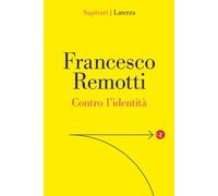 Contro l'identità [Paperback] [Oct 10, 2025] Remotti, Francesco