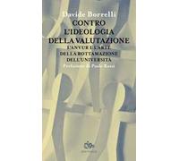 Contro l'ideologia della valutazione. L'Anvur e l'arte della rottamazione dell'università