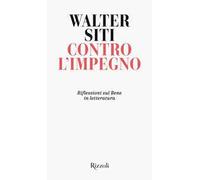 Contro l'impegno. Riflessioni sul Bene in letteratura