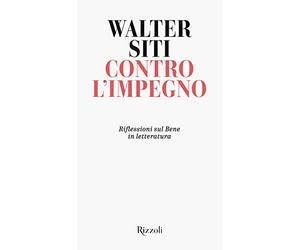 Contro l'impegno. Riflessioni sul Bene in letteratura
