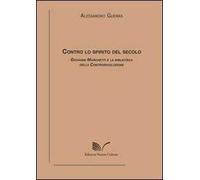Contro lo spirito del secolo. Giovanni Marchetti e la biblioteca della controrivoluzione