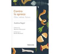 Contro lo spreco. Cibo, valore, futuro