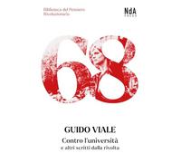 Contro l'università e altri scritti dalla rivolta