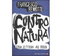 Contro natura. Una lettera al papa
