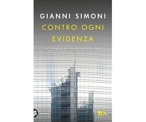 Contro ogni evidenza. Un'indagine del commissario Lucchesi