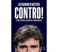 Contro! Perché opporsi al governo dell'assembramento