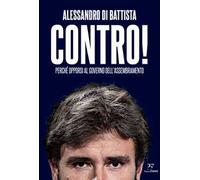 Contro! Perché opporsi al governo dell'assembramento