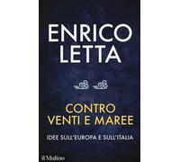 Contro venti e maree – Idee sull'Europa e sull'Italia. Conversazione con Sébastien Millard