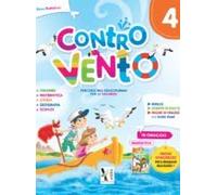 Contro vento. Per la Scuola elementare (Vol. 4)