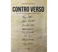 Contro Verso. Storie di resistenza alla barbarie nazista - [Spring edizioni]