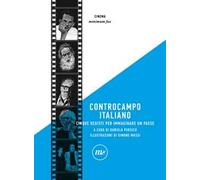 Controcampo italiano. Cinque registi per immaginare un paese. Ediz. illustrata