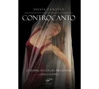 Controcanto. C’è sempre un dolore più grande. Opera doppia
