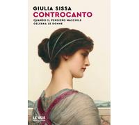Controcanto. Quando il pensiero maschile celebra le donne - 2026