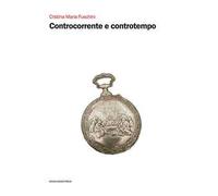Controcorrente e controtempo