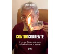 Controcorrente. Il nuotar controcorrente salva l'anima e la mente