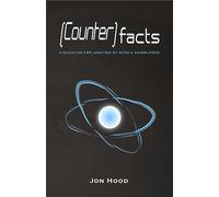 Controfatti: una spiegazione quantistica della conoscenza media