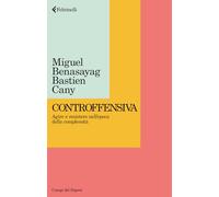 Controffensiva. Agire e resistere nell'epoca della complessità