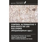 CONTROL ALTERNATIVO Y BIOLÓGICO DE LOS PULLOIDES (Rhopalosiphum spp.)