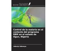 Control de la malaria en el contexto del programa RBM en el estado de Ogun, Nigeria