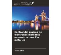 Control del plasma de electrones mediante nanoestructuración metálica