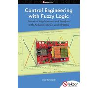 Control Engineering with Fuzzy Logic: Practical Applications and Project with Arduino, ESP32, and RP2040