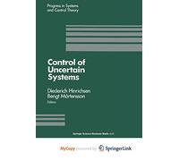 [Control of Uncertain Systems: Proceedings of an International Workshop Bremen, West Germany, June 1989] (By: Diederich Hinrichsen) [published: March, 2013]