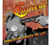 Control - Punk Rock Ruined My Life