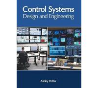 Control Systems: Design and Engineering (Copertina rigida)