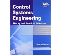 Control Systems Engineering: Theory and Practical Solutions