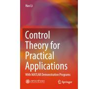 Control Theory for Practical Applications: With MATLAB Demonstration Programs