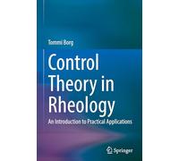 Control Theory in Rheology: An Introduction to Practical Applications