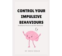 CONTROL YOUR IMPULSIVE BEHAVIOURS: & DBT FLASHCARDS