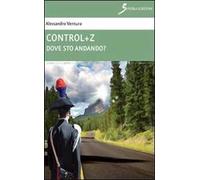Control+Z. Dove sto andando?