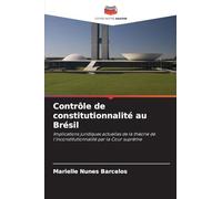 Contrôle de constitutionnalité au Brésil: Implications juridiques actuelles de la théorie de l'inconstitutionnalité par la Cour suprême