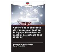 Contrôle de la puissance de transmission basé sur la logique floue dans les réseaux de capteurs sans fil (WSN)