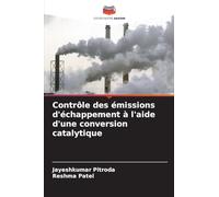 Contrôle des émissions d'échappement à l'aide d'une conversion catalytique