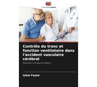 Contrôle du tronc et fonction ventilatoire dans l'accident vasculaire cérébral: Évaluation clinique et relation