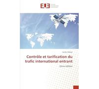 Contrôle et tarification du trafic international entrant: 2ème édition