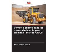 Contrôle qualité dans les usines d'aliments pour animaux : BPF et HACCP