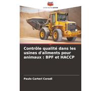 Contrôle qualité dans les usines d'aliments pour animaux : BPF et HACCP