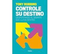 Controle su destino: Despertando al gigante que lleva dentro