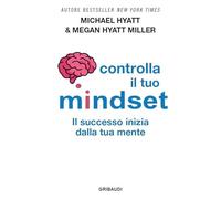 LIBRO CONTROLLA IL TUO MINDSET. IL SUCCESSO INIZIA DALLA TUA MENTE MICHAEL HYATT