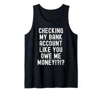 Controllare Il Mio Conto bancario Come Mi Devi Soldi Funny Men Canotta
