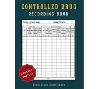 Controlled Drug Recording Book: GDPR controlled substance Log Book for Hospitals, Pharmacies, Nursing / Residential Homes and other Healthcare Settings.