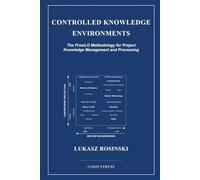 Controlled Knowledge Environments: The ProwLO Methodology for Project Knowledge Management and Processing