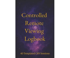 Controlled Remote Viewing Logbook: 40 Templated CRV Sessions