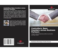 Controllers: Bean Counters versus Business Partners: A study on the professional profiles of controllers working in Brazil