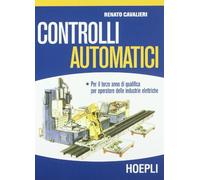 Controlli automatici. Per gli Ist. Professionali per l'industria e l'artigianato